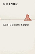 With Haig on the Somme
