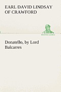 Donatello, by Lord Balcarres