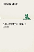 A Biography of Sidney Lanier