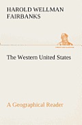 The Western United States A Geographical Reader