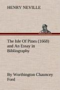 The Isle of Pines (1668) and an Essay in Bibliography by Worthington Chauncey Ford