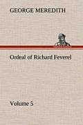 Ordeal of Richard Feverel - Volume 5