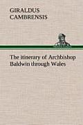 The itinerary of Archbishop Baldwin through Wales