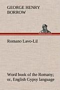 Romano Lavo-Lil: word book of the Romany or, English Gypsy language