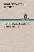 Three Thousand Years of Mental Healing