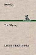 The Odyssey Done into English prose