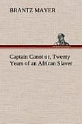 Captain Canot Or, Twenty Years of an African Slaver