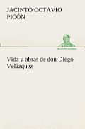 Vida y obras de don Diego Vel?zquez