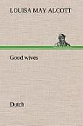 Good wives. Dutch