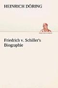 Friedrich v. Schiller's Biographie