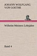 Wilhelm Meisters Lehrjahre - Band 4