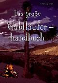 Das Grosse Waldlauferhandbuch