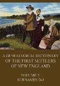 Genealogical Dictionary of the First Settlers of New England Volume 2 Surnames D to J