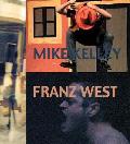 Mike Kelley Franz West