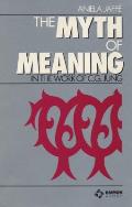 Myth Of Meaning In The Work Of C G Jung