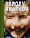 Sergey Bratkov: Glory Days: Works 1989-2008