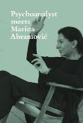 Psychoanalyst Meets Marina Abramovic: Jeannette Fischer Meets Artist