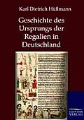 Geschichte des Ursprungs der Regalien in Deutschland