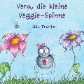Vera, die kleine Veggie-Spinne