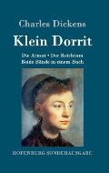 Klein Dorrit: Die Armut. Der Reichtum. Beide B?nde in einem Buch