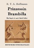 Prinzessin Brambilla: Ein Capriccio nach Jakob Callot
