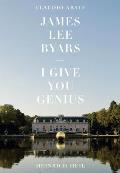 James Lee Byars: I Give You Genius