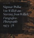 Sigmar Polke Starting from Willich Photographs 1973 78