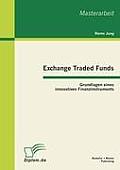 Exchange Traded Funds: Grundlagen eines innovativen Finanzinstruments