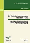 Die Emissionsgenehmigung nach dem TEHG: Regelungsinhalt, Rechtscharakter, Funktion und geplante Umsetzung im Umweltgesetzbuch