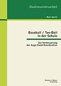 Baseball / Tee-Ball in der Schule: Zur Verbesserung der Auge-Hand-Koordination