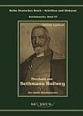 Theobald von Bethmann Hollweg der f?nfte Reichskanzler: ?bertragung von Fraktur in Antiqua und Nachdruck der Originalausgabe von 1916