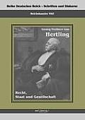Georg Freiherr von Hertling - Recht, Staat und Gesellschaft: Reihe Deutsches Reich Bd. VII/I