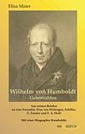 Wilhelm von Humboldt - Lichtstrahlen. Aus seinen Briefen an eine Freundin, Frau von Wolzogen, Schiller, G. Forster, F.A. Wolf: Aus Fraktur ?bertragen