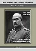 Prinz Max von Baden. Erinnerungen und Dokumente I: Reihe Deutsches Reich VIII/I-I. Aus Fraktur ?bertragen