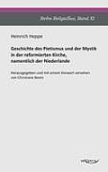Geschichte des Pietismus und der Mystik in der reformierten Kirche, namentlich der Niederlande: Reihe ReligioSus Band 11. Herausgegeben und mit einem