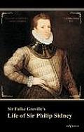 Sir Fulke Greville's Life of Sir Philip Sidney: etc. First Published 1652. With an Introduction by Nowell Smith