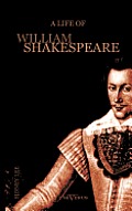 A Life of William Shakespeare. Biography: With Portraits and Facsimiles