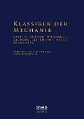 Klassiker der Mechanik - Galilei, Newton, D'Alembert, Lagrange, Kirchhoff, Hertz, Helmholtz: Vorreden und Einleitungen ihrer Hauptwerke