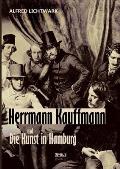 Herrmann Kauffmann und die Kunst in Hamburg 1800-1850