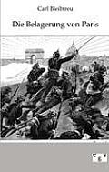 Belagerung Von Paris Vom 19. September 1870 - 28. Januar 1871