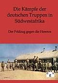 Die K?mpfe der deutschen Truppen in S?dwestafrika
