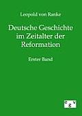 Deutsche Geschichte im Zeitalter der Reformation