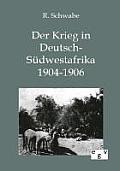 Der Krieg in Deutsch-S?dwestafrika 1904-1906