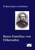 Baron Hamilkar von F?lkersahm