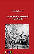 Lives of the Brothers Humboldt