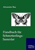 Handbuch f?r Schmetterlings-Sammler