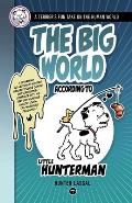 The Big World According to Little Hunterman: A Terrier's Fun Take on the Human World