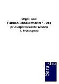 Orgel- und Harmoniumbauermeister - Das pr?fungsrelevante Wissen