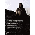 Snap Judgments New Positions in Contemporary African Photography