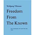 Wolfgang Tillmans: Freedom from the Known